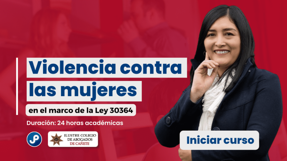 Curso Sobre Violencia Contra Las Mujeres En El Marco De La Ley 30364