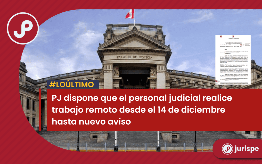 PJ dispone que personal judicial y administrativo realice trabajo remoto desde el 14 de diciembre hasta nuevo aviso