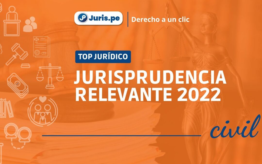 Los 10 pronunciamientos judiciales en materia civil más importantes del 2022