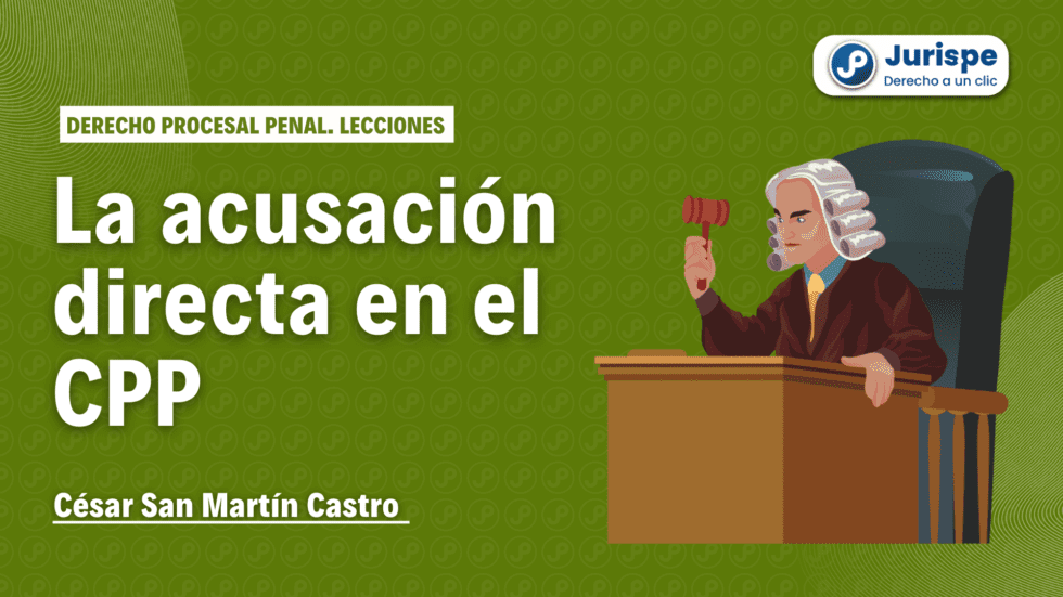 ¿Qué Es La Acusación Directa En El Proceso Penal? Bien Explicado | Juris.pe