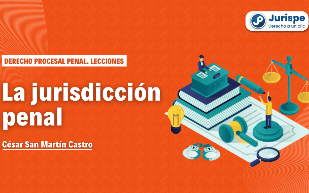 ¿Qué es la jurisdicción penal ordinaria? Bien explicado