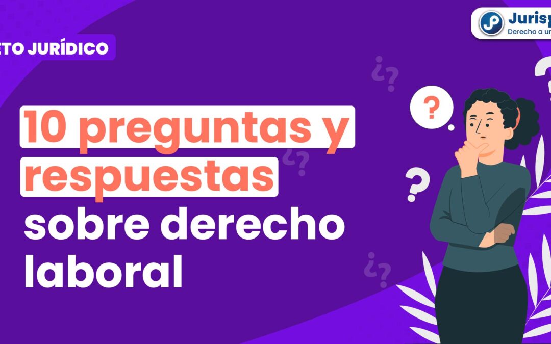 ¿Cuánto sabes de derecho laboral? 10 preguntas (y respuestas) que pondrán a prueba tus conocimientos