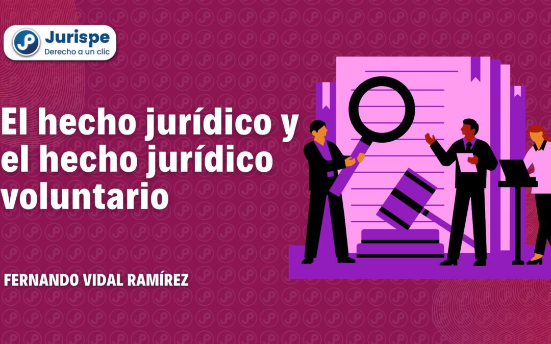 ¿Qué es un hecho jurídico? Bien explicado con ejemplos