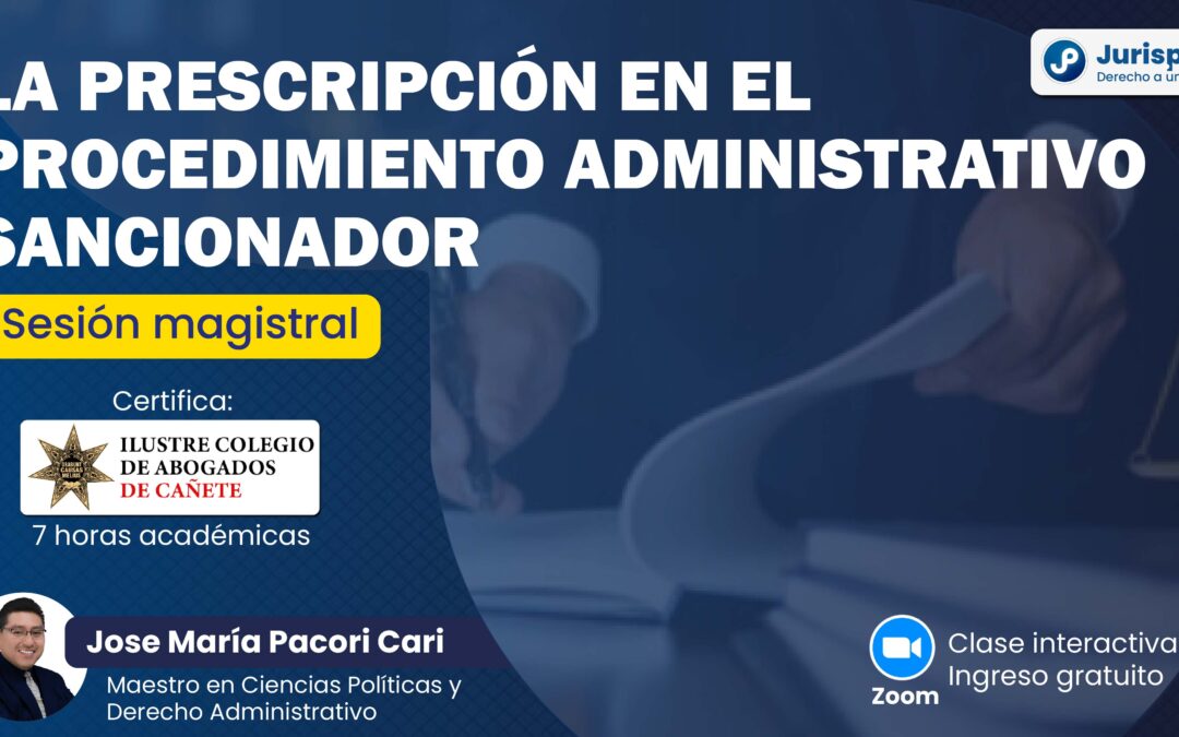 Sesión magistral gratuita en vivo sobre la prescripción en el procedimiento administrativo sancionador. Regístrate para recibir las diapositivas.