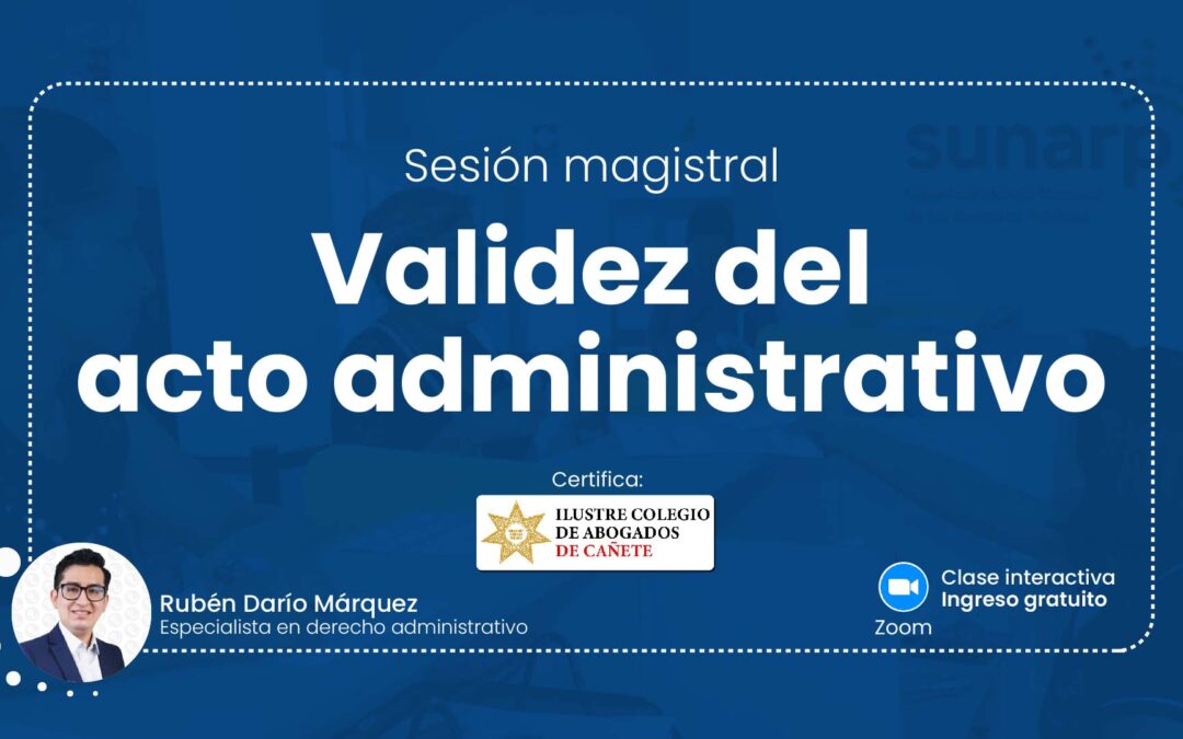 [VÍDEO] El profesor Rubén Darío Márquez explica sobre validez del acto administrativo.