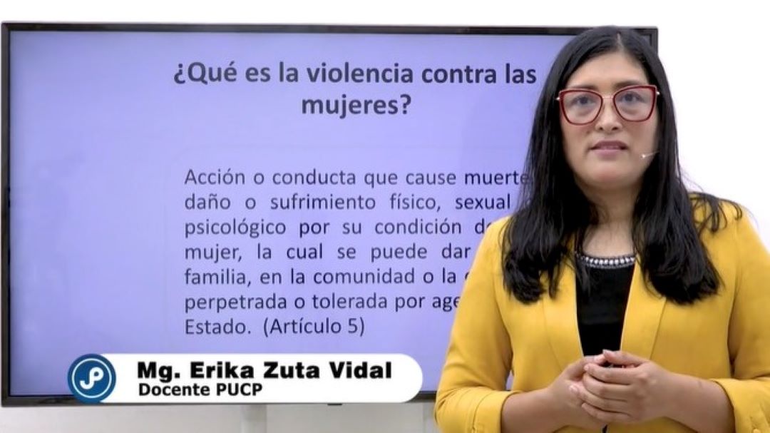 [VÍDEO] La profesora Erika Zuta explica qué es la violencia contra las mujeres según la Ley 30364