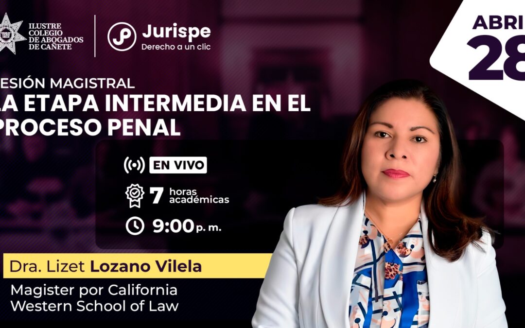 Sesión magistral gratuita sobre la etapa intermedia en el proceso penal. Regístrate para recibir las diapositivas