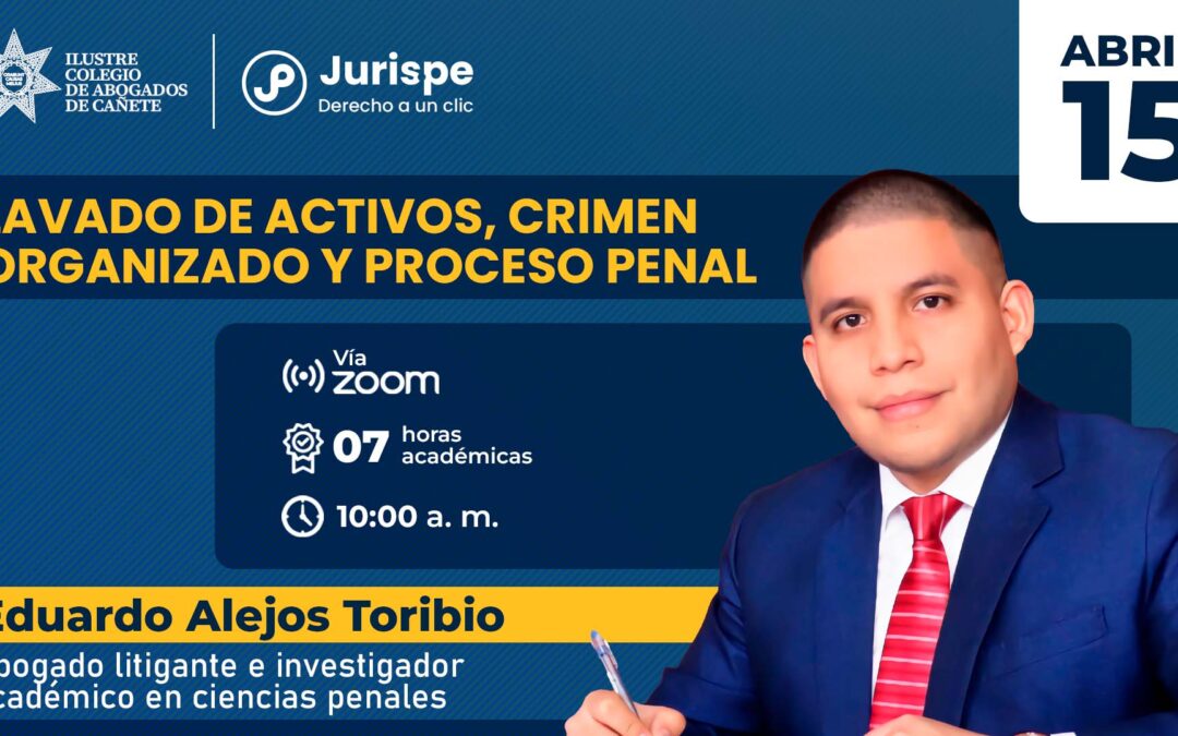 Sesión magistral gratuita sobre lavado de activos, crimen organizado y proceso penal. Regístrate para recibir las diapositivas
