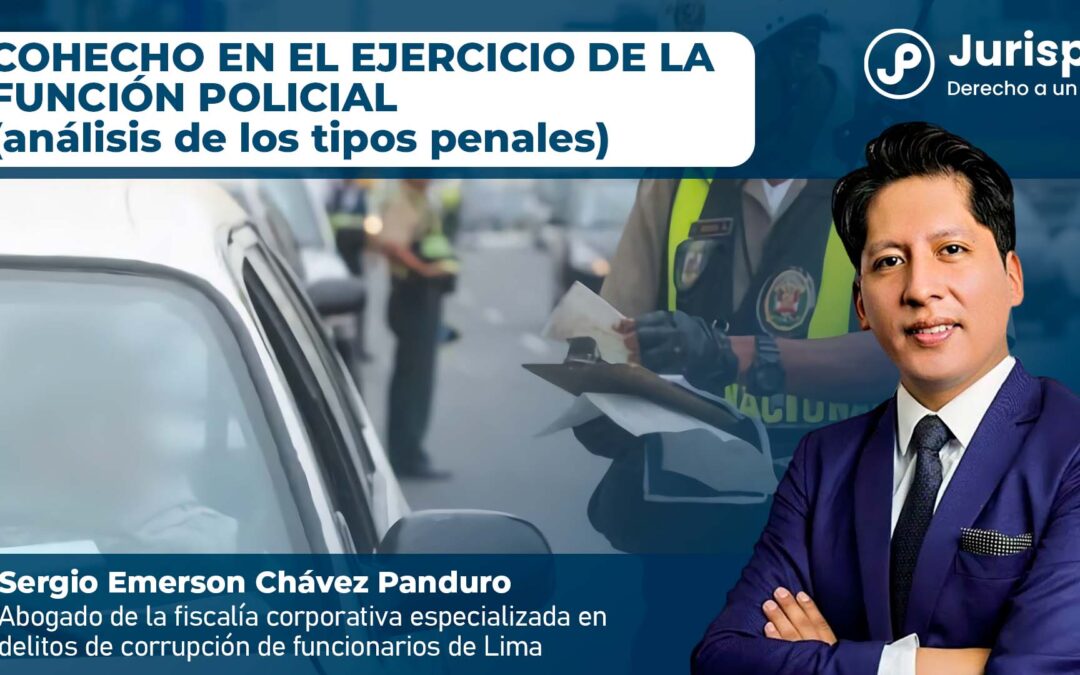 Cohecho en el ejercicio de la función policial (análisis de los tipos penales)