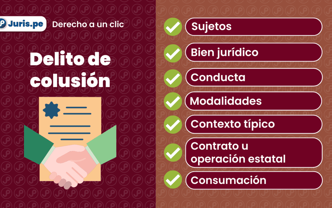 Siete aspectos básicos sobre el delito de colusión