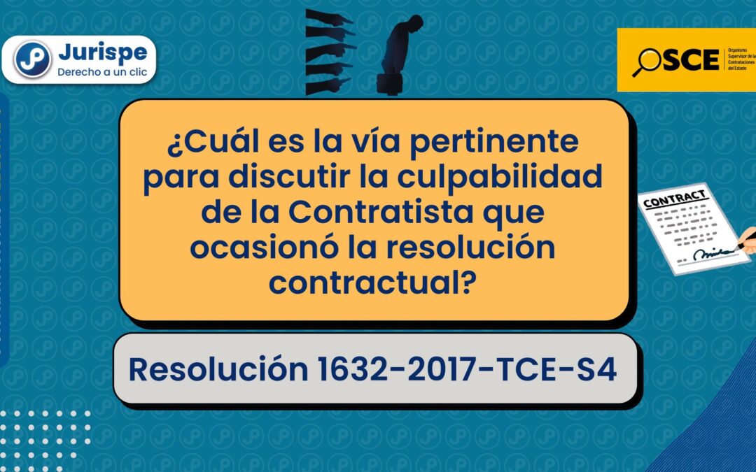 ¿Cuál es la vía pertinente para discutir la culpabilidad del contratista que ocasionó la resolución contractual?