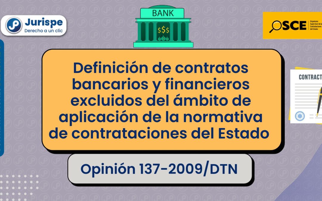 ¿Los servicios que brinda una entidad financiera a un gobierno local están bajo la normativa de contrataciones del Estado?