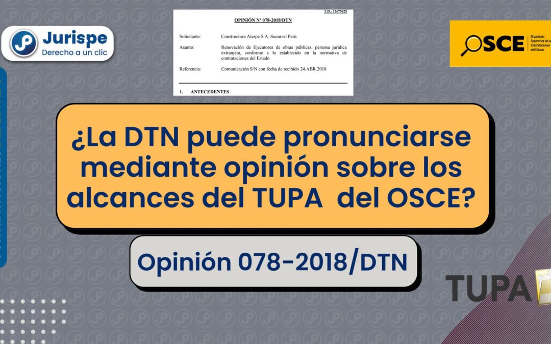 ¿La DTN puede pronunciarse mediante opinión sobre los alcances del TUPA del OSCE?