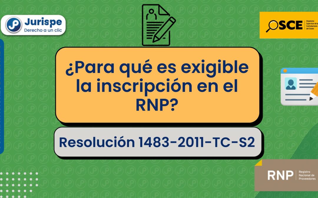 ¿Para qué es exigible la inscripción en el RNP? [Resolución 1483-2011-TC-S2]