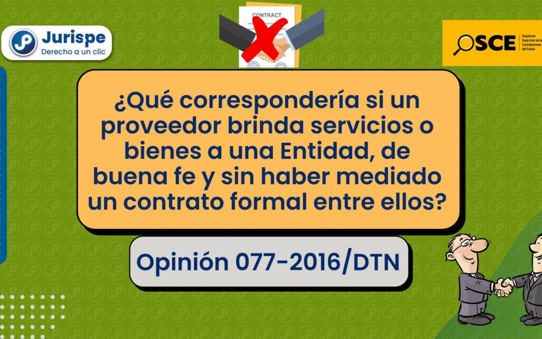 ¿Qué corresponde si un proveedor brinda de buena fe servicios o bienes a una entidad sin haber mediado un contrato formal entre ellos?