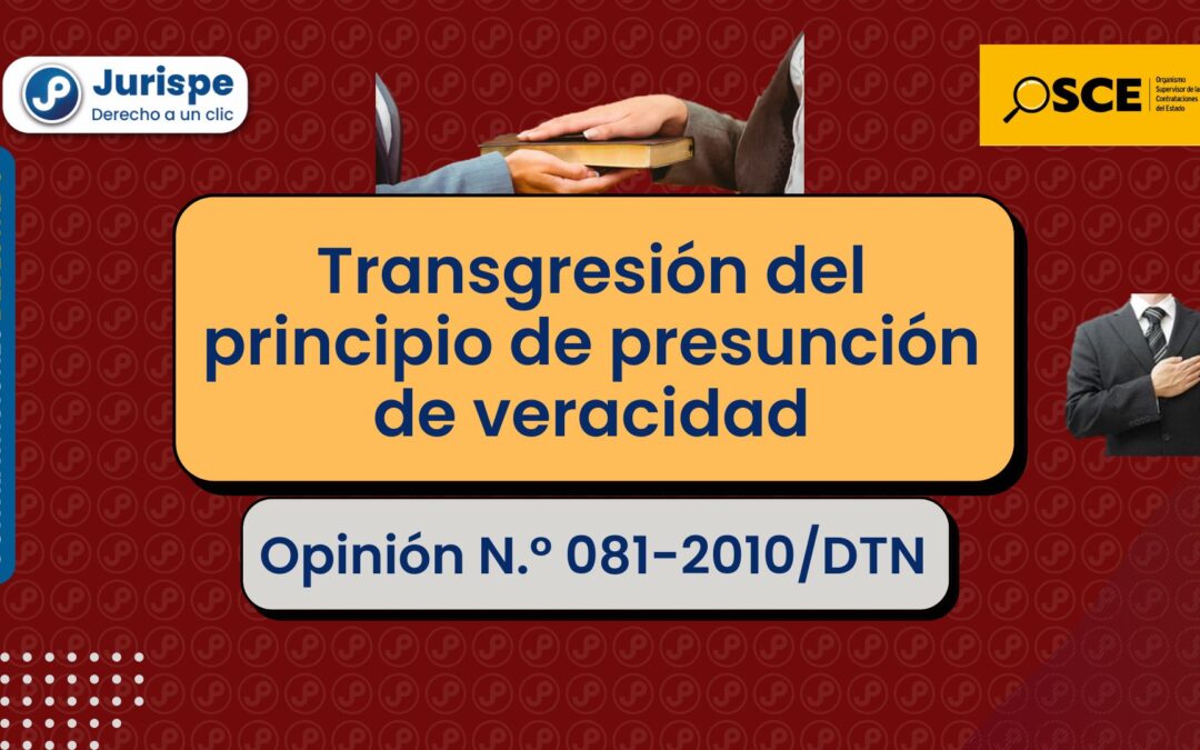 Principio de presunción de veracidad: ¿entidad puede no pagar al contratista porque este presentó documentación falsa en su propuesta técnica?