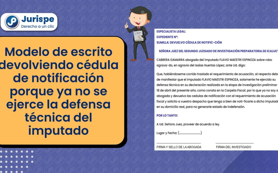 Modelo de escrito devolviendo cédula de notificación porque ya no se ejerce la defensa técnica del imputado