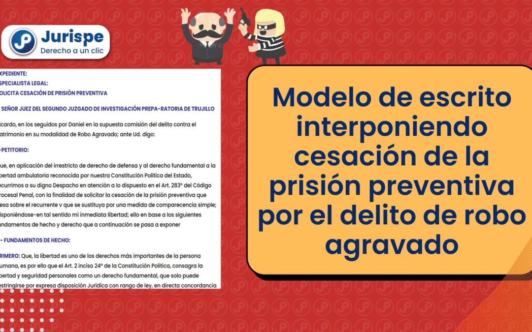 Modelo de escrito interponiendo cesación de la prisión preventiva por el delito de robo agravado