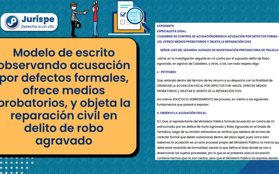 Modelo de escrito observando acusación por defectos formales, ofrece medios probatorios, y objeta la reparación civil