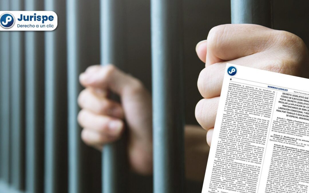Modifican Código de Ejecución Penal para regular los beneficios penitenciarios en delitos de especial gravedad [Decreto Legislativo 1576]