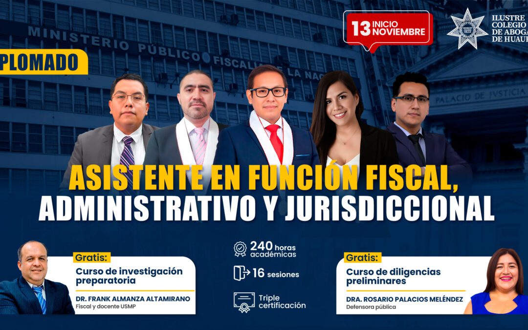 Diplomado de asistente en función fiscal, administrativo y jurisdiccional. Inicio: 13 de noviembre