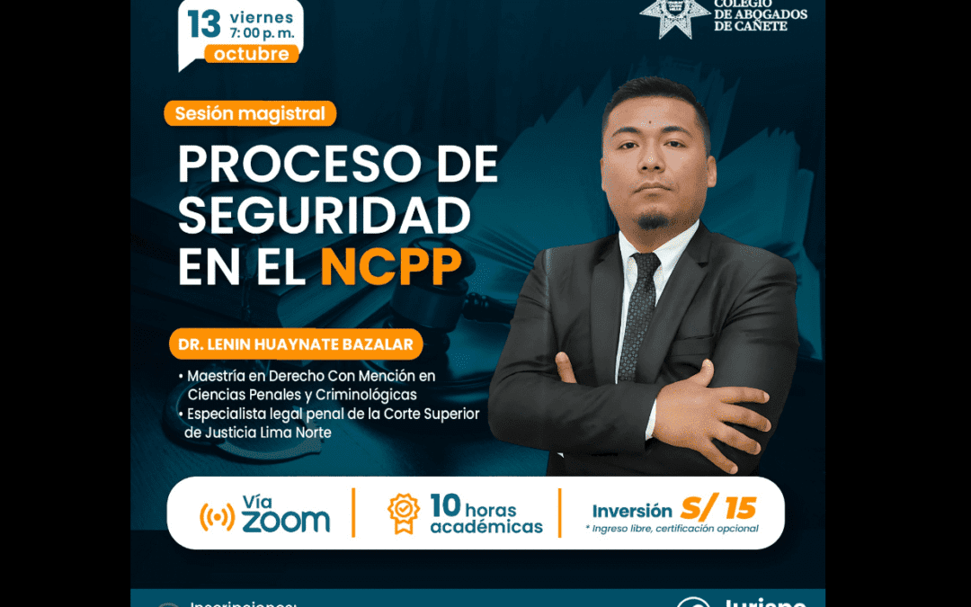 [VÍDEO] Sesión magistral gratuita sobre proceso de seguridad en el NCPP. Regístrate para recibir las diapositivas