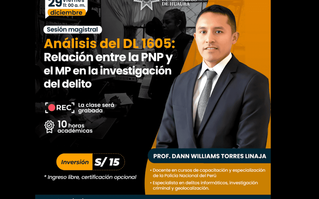 [VÍDEO] Sesión magistral gratuita sobre análisis del DL 1605: Relación entre la PNP y el MP en la investigación del delito