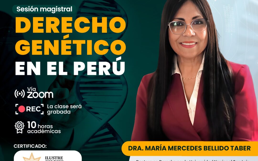 [VÍDEO] Sesión magistral gratuita sobre derecho genético en el Perú. Regístrate para recibir las diapositivas