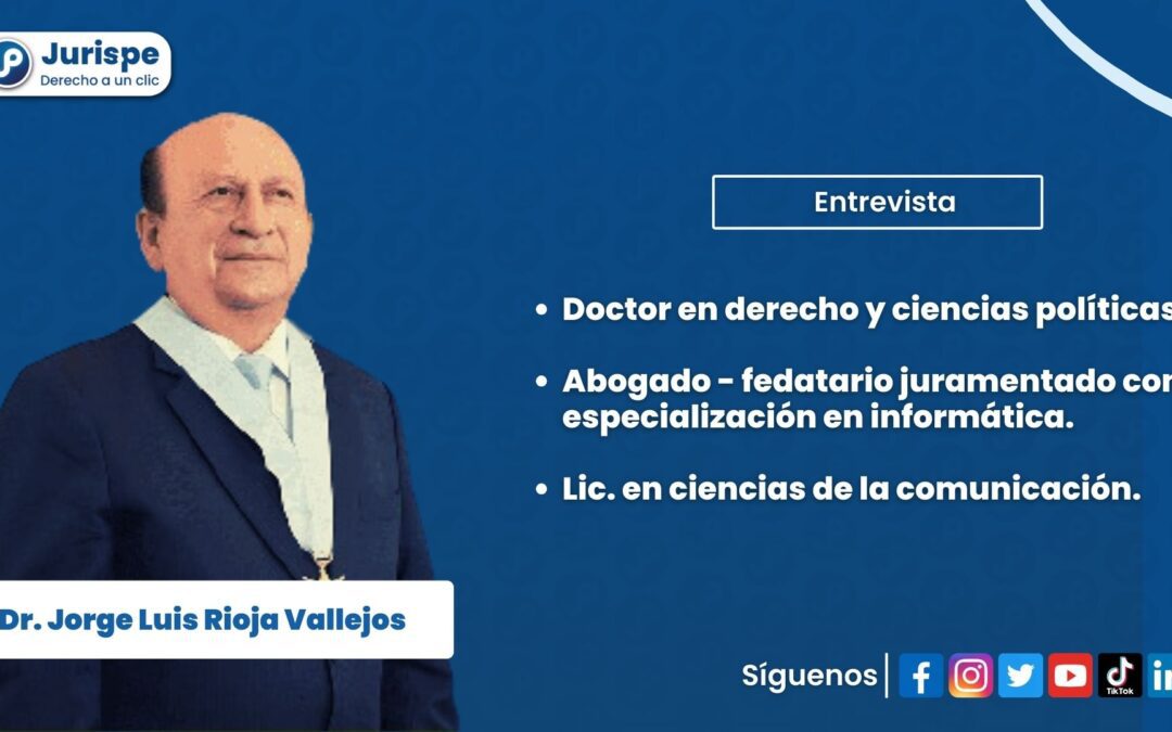 [VÍDEO] Entrevista al Dr. Jorge Luis Rioja Vallejos