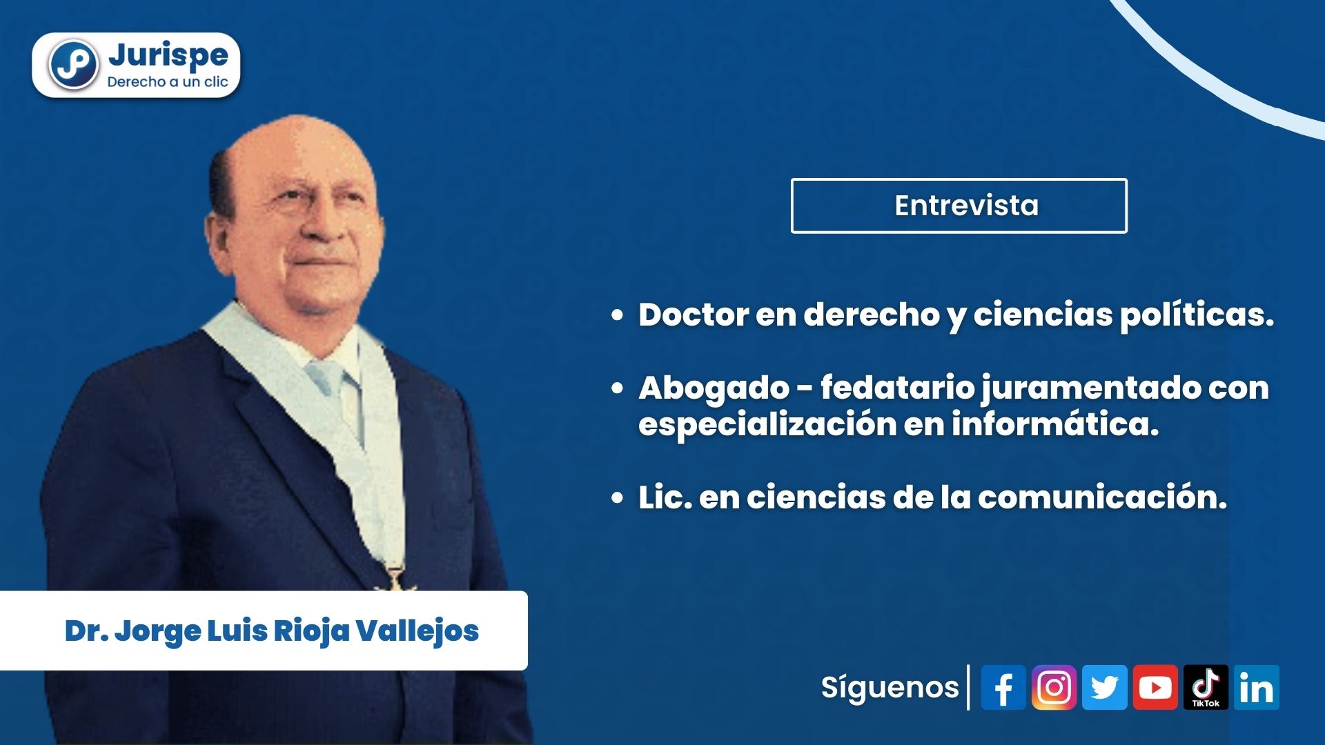 [VÍDEO] Entrevista al Dr. Jorge Luis Rioja Vallejos