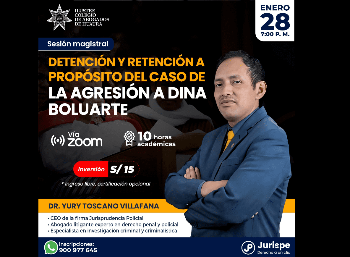 [VÍDEO] Sesión magistral gratuita sobre detención y retención a propósito del caso de la agresión a Dina Boluarte