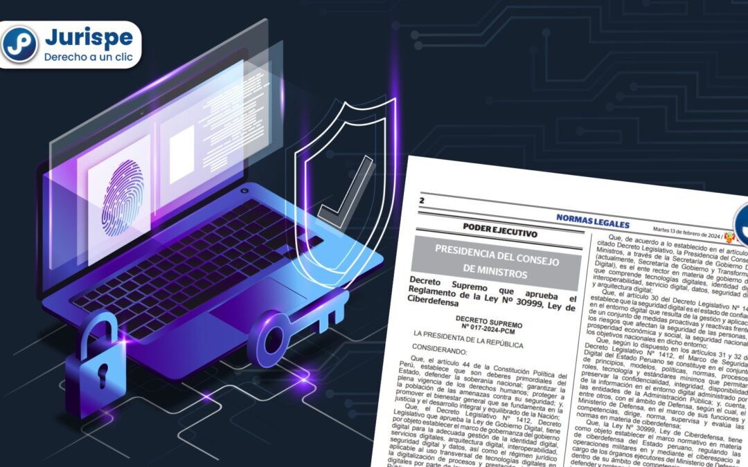 IMPORTANTE: Aprueban Reglamento de la Ley 30999, Ley de Ciberdefensa [DS 017-2024-PCM]