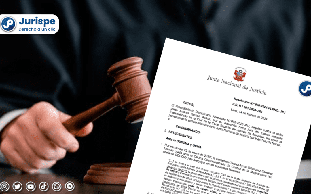 Destituyen a juez por demorar más de 3 años para dictar resolución en proceso de amparo [Res. 030-2024-Pleno-JNJ]