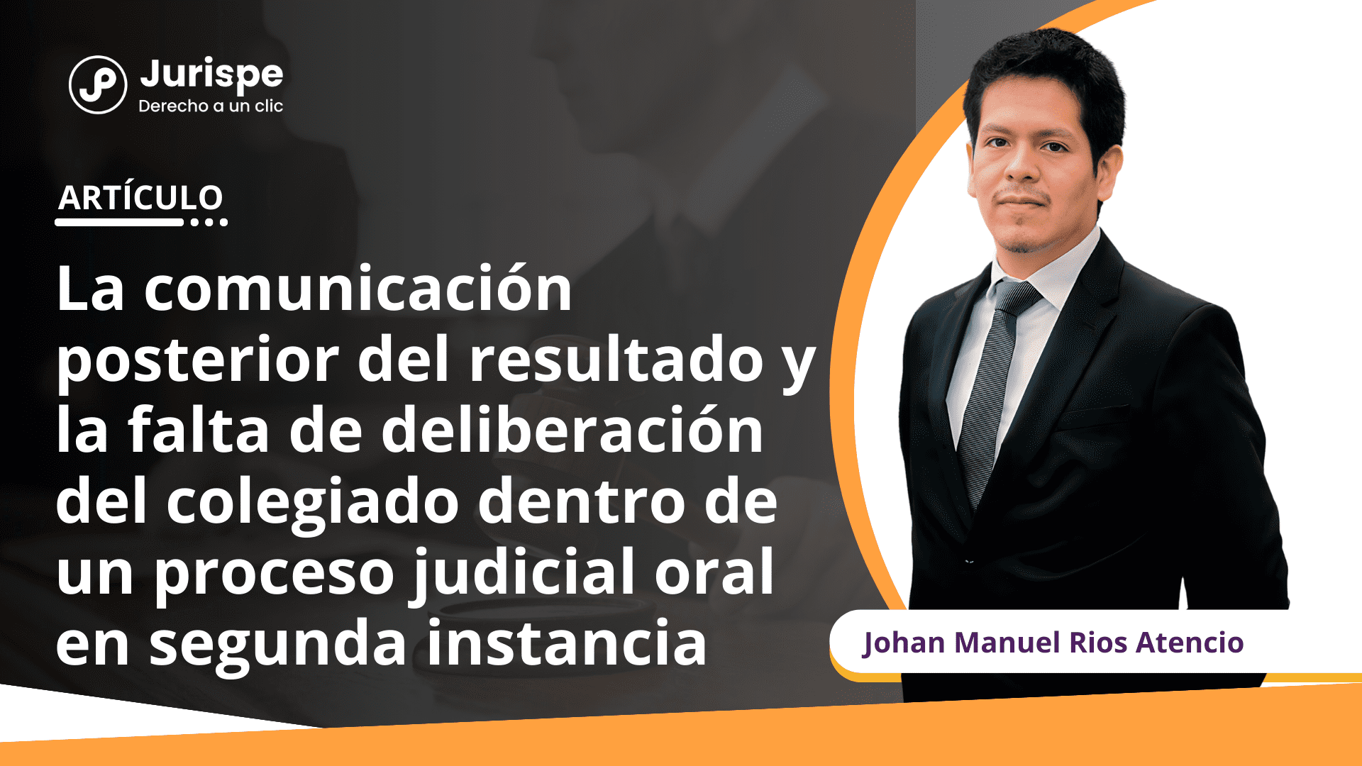 La comunicación posterior del resultado y la falta de deliberación del colegiado dentro de un proceso judicial oral en segunda instancia
