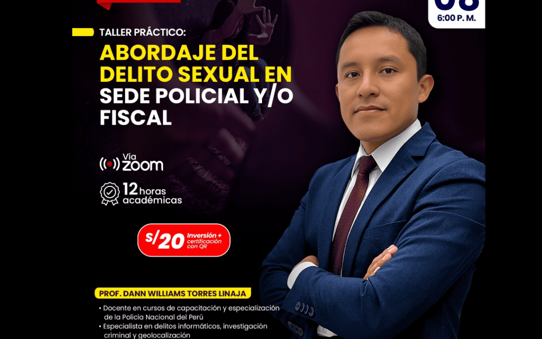 [VÍDEO] Sesión magistral sobre taller práctico: Abordaje del delito sexual en sede policial y/o fiscal