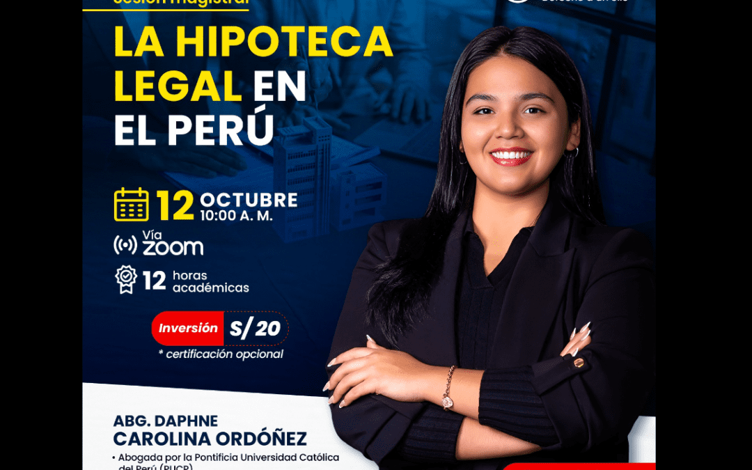 [VÍDEO] Sesión magistral sobre la hipoteca legal en el Perú