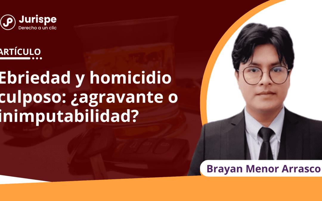 Ebriedad y homicidio culposo: ¿agravante o inimputabilidad?