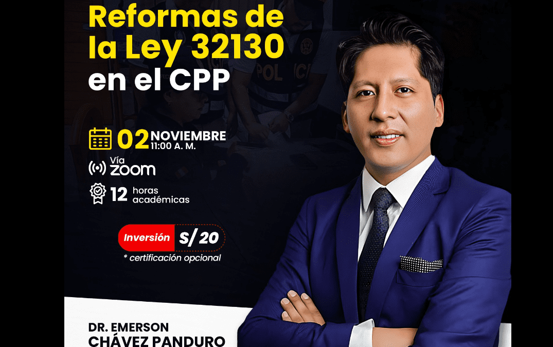 [VÍDEO] Sesión magistral sobre reformas de la Ley 32130 en el CPP