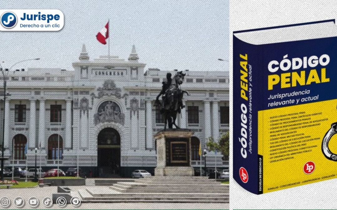 Urgente: Congreso promulga ley que crea la Comisión Especial Multipartidaria para la elaboración de un Nuevo Código Penal [Ley 32310]
