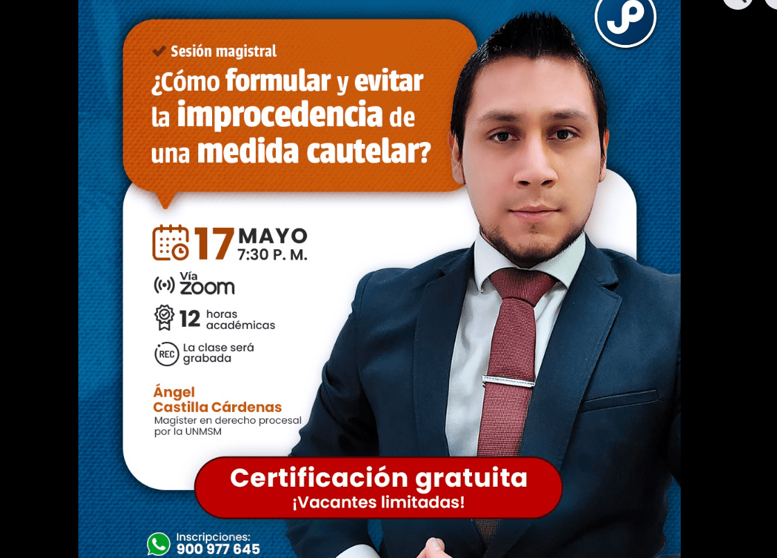[VÍDEO] Sesión magistral sobre ¿Cómo formular y evitar la improcedencia de una medida cautelar?