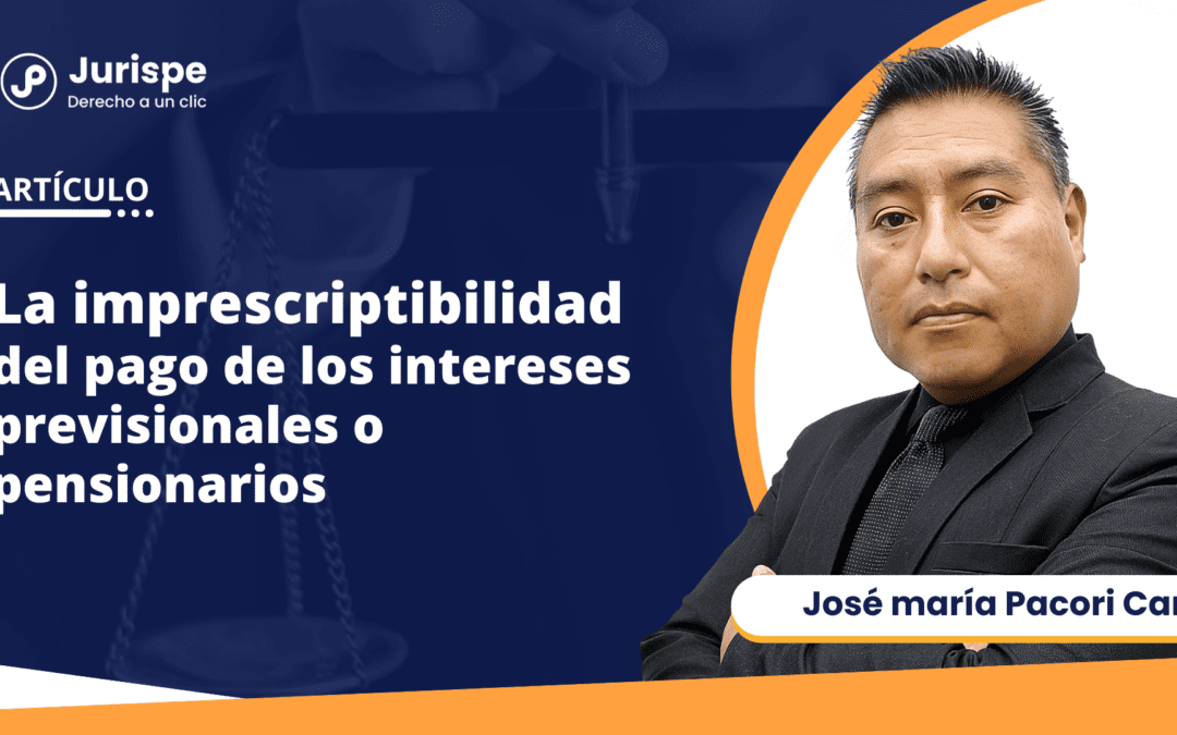 La imprescriptibilidad del pago de los intereses previsionales o pensionarios
