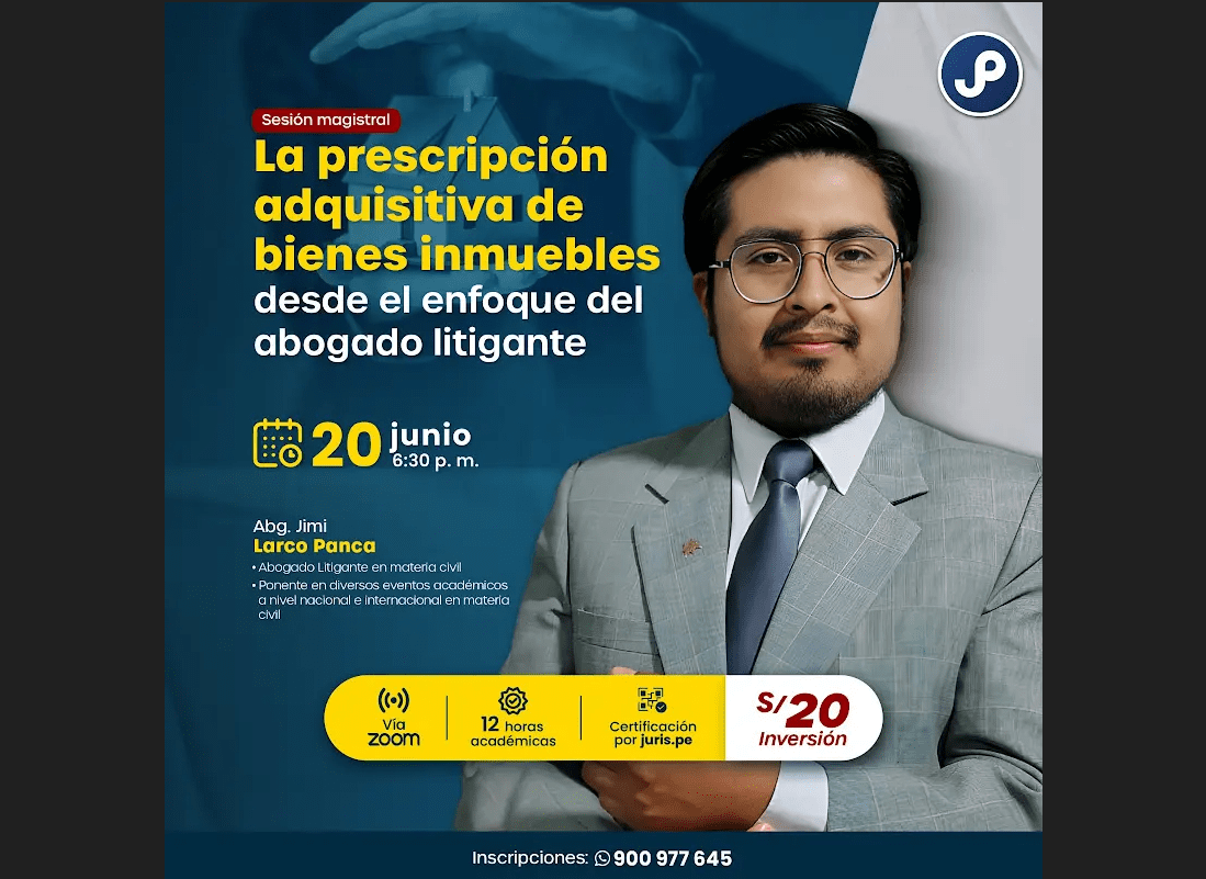 [VÍDEO] Sesión magistral sobre la prescripción adquisitiva de bienes inmuebles desde el enforque del abogado litigante