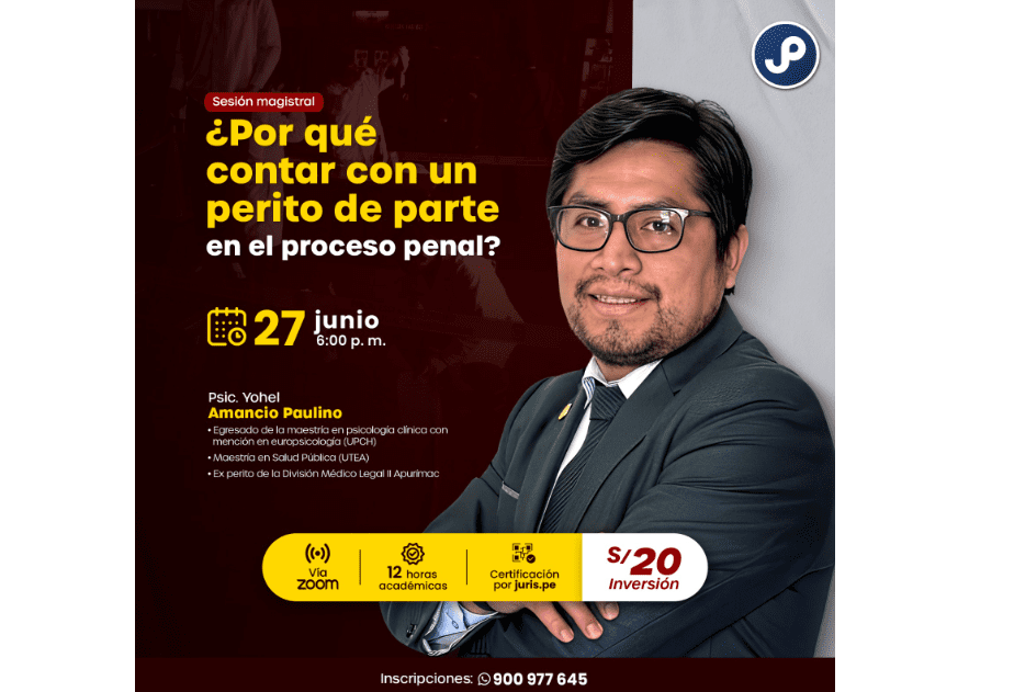 [VÍDEO] Sesión magistral sobre ¿Por qué contar con un perito de parte en el proceso penal?