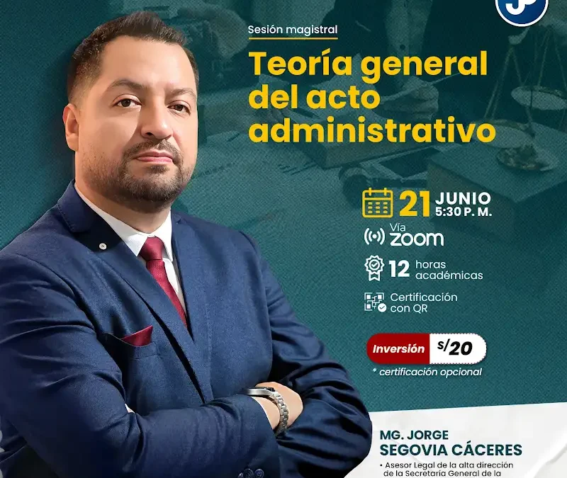 [VÍDEO] Sesión magistral sobre teoría general del acto administrativo