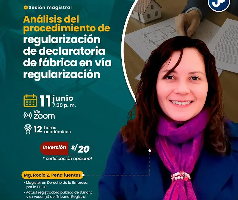 [VÍDEO] Sesión magistral sobre análisis del procedimiento de regularización de declaratoria de fábrica en vía regularización