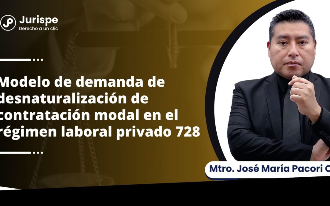 Modelo de demanda de desnaturalización de contratación modal en el régimen laboral privado 728