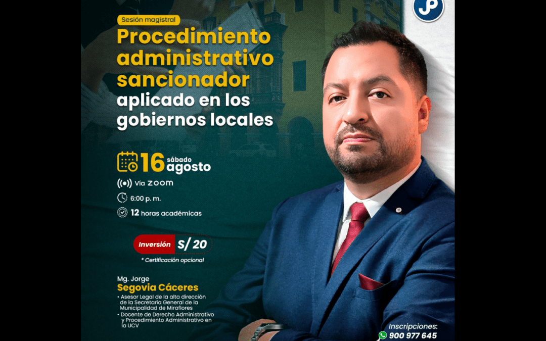 [VÍDEO] Sesión magistral sobre procedimiento administrativo sancionador aplicado en los gobiernos locales