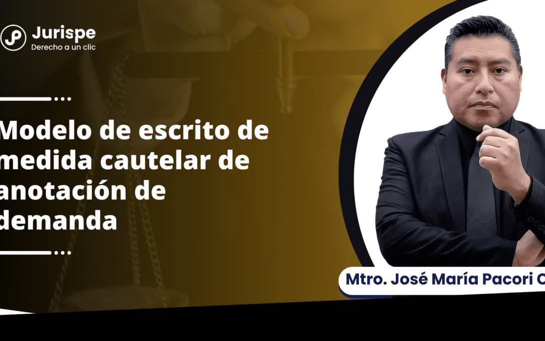 Modelo de medida cautelar de anotación de demanda por José María Pacori Cari