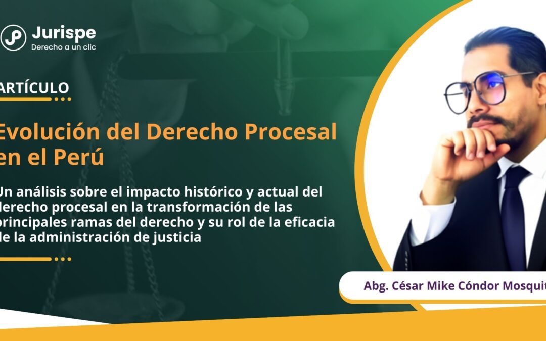 Evolución del Derecho Procesal en el Perú