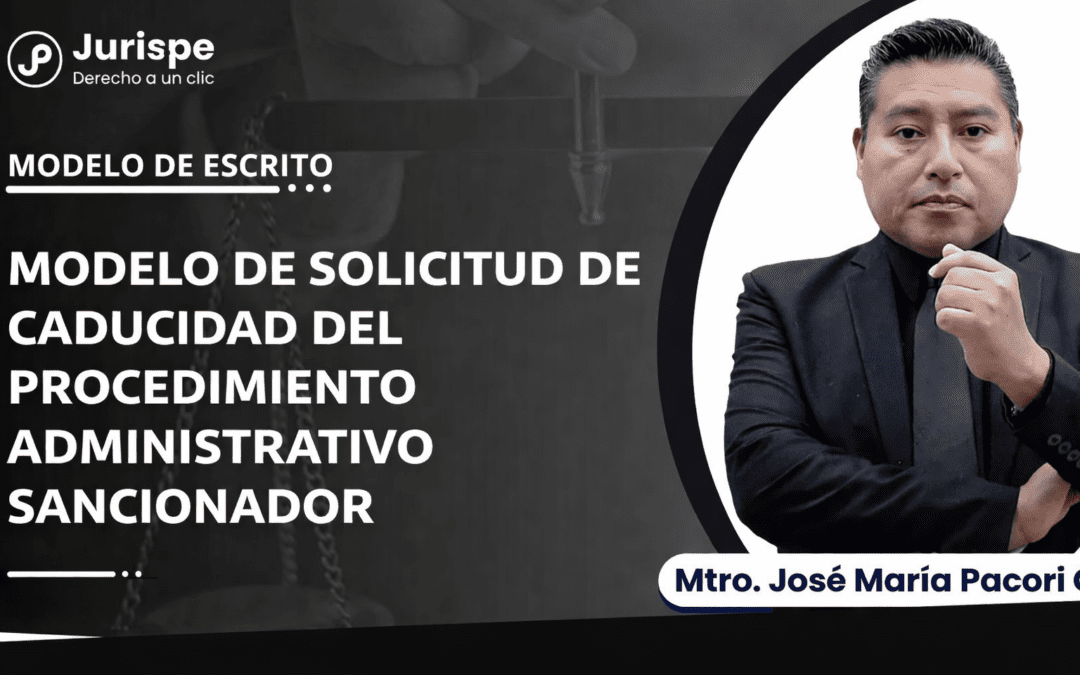 MODELO DE SOLICITUD DE CADUCIDAD DEL PROCEDIMIENTO ADMINISTRATIVO SANCIONADOR